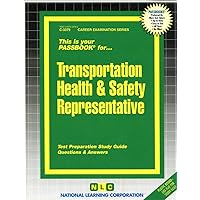 Transportation Health and Safety Representative (Career Examination Series) Transportation Health and Safety Representative (Career Examination Series) Spiral-bound