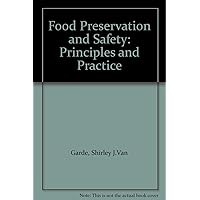 Food Preservation and Safety: Principles and Practice Food Preservation and Safety: Principles and Practice Hardcover