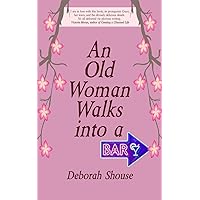 An Old Woman Walks Into a Bar An Old Woman Walks Into a Bar Kindle Paperback