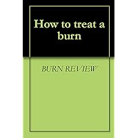 How to treat a burn