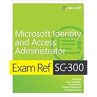 Exam Ref SC-300 Microsoft Identity and Access Administrator Exam Ref SC-300 Microsoft Identity and Access Administrator Paperback Kindle