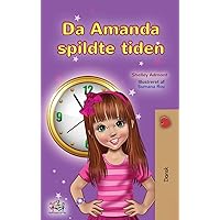 Amanda and the Lost Time (Danish Children's Book) (Danish Bedtime Collection) (Danish Edition) Amanda and the Lost Time (Danish Children's Book) (Danish Bedtime Collection) (Danish Edition) Hardcover Paperback