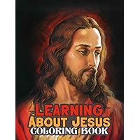 Learning About Jesus Coloring Book For Adults: A Coloring Book For Adults Women For Stress Relief, Coloring Book Gifts For Adults To Relaxing Christmas Birthday