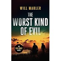 The Worst Kind of Evil: A Christian Suspense Novel The Worst Kind of Evil: A Christian Suspense Novel Kindle Paperback