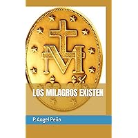 LOS MILAGROS EXISTEN (Spanish Edition)
