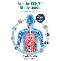 Ace the CCRN You Can Do It! Study Guide Ace the CCRN You Can Do It! Study Guide Paperback