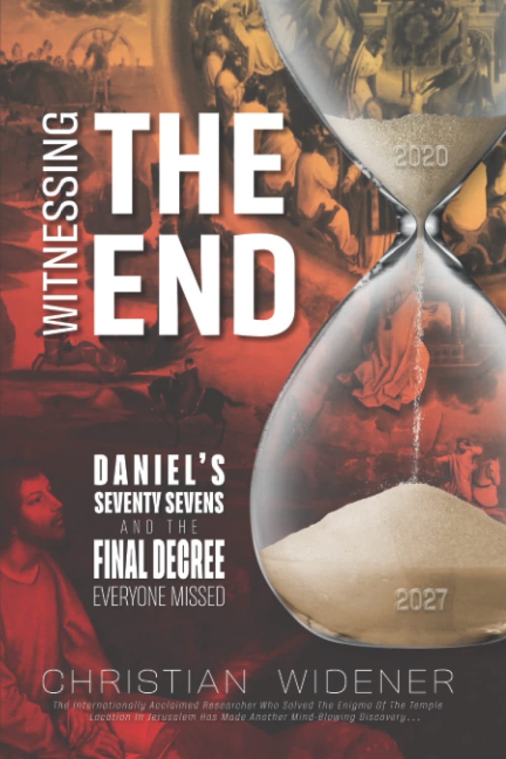 Witnessing the End: Daniel's Seventy Sevens and the Final Decree Everyone Missed