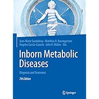 Inborn Metabolic Diseases: Diagnosis and Treatment Inborn Metabolic Diseases: Diagnosis and Treatment Hardcover Kindle Paperback