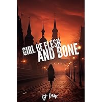 The Girl of Flesh and Bone (Claire Foley Book 2)