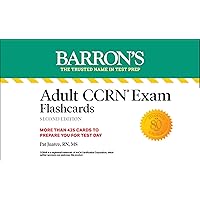 Adult CCRN Exam Flashcards, Second Edition: Up-to-Date Review and Practice (Barron's Test Prep) Adult CCRN Exam Flashcards, Second Edition: Up-to-Date Review and Practice (Barron's Test Prep) Kindle Cards