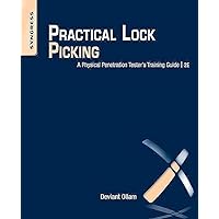 Practical Lock Picking: A Physical Penetration Tester's Training Guide Practical Lock Picking: A Physical Penetration Tester's Training Guide Paperback Kindle Spiral-bound