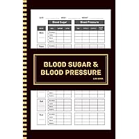 Blood Sugar & Blood Pressure Log Book: 120 Pages, 6x9