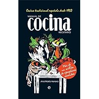 Manual de cocina. Recetario: Cocina tradicional española desde 1950 Manual de cocina. Recetario: Cocina tradicional española desde 1950 Paperback Kindle