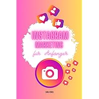 Instagram Marketing: für Anfänger (German Edition)