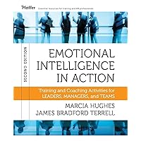 Emotional Intelligence in Action: Training and Coaching Activities for Leaders, Managers, and Teams Emotional Intelligence in Action: Training and Coaching Activities for Leaders, Managers, and Teams Paperback Kindle