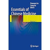 Essentials of Chinese Medicine: Volume 3 Essentials of Chinese Medicine: Volume 3 Hardcover Kindle Paperback
