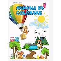 Animali da Colorare: Libro da Colorare prescolare con Disegni Facili e Divertenti per Bambini (Italian Edition) Animali da Colorare: Libro da Colorare prescolare con Disegni Facili e Divertenti per Bambini (Italian Edition) Hardcover Paperback