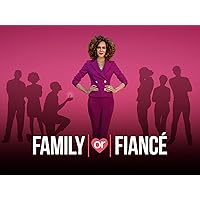 Family or Fiance? - Season 2