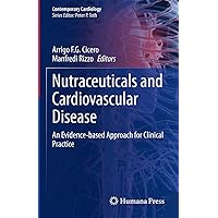 Nutraceuticals and Cardiovascular Disease: An Evidence-based Approach for Clinical Practice (Contemporary Cardiology) Nutraceuticals and Cardiovascular Disease: An Evidence-based Approach for Clinical Practice (Contemporary Cardiology) Kindle Hardcover Paperback