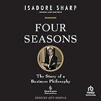 Four Seasons: The Story of a Business Philosophy Four Seasons: The Story of a Business Philosophy Audible Audiobook Hardcover Kindle Paperback Audio CD