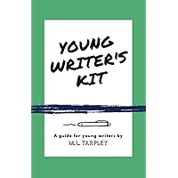Young Writer's Kit: A Guide for Young Writers (Tales of a Travel Girl) Young Writer's Kit: A Guide for Young Writers (Tales of a Travel Girl) Paperback Kindle