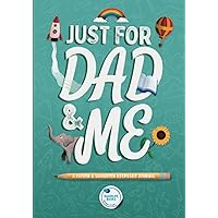 Just For Dad and Me: A Father and Daughter keepsake journal to bond over, record precious memories, and create meaningful conversations (Unique Dad and Daughter Book).