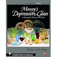 Mauzy's Depression Glass: A Photographic Reference with Prices (Schiffer Book for Collectors) Mauzy's Depression Glass: A Photographic Reference with Prices (Schiffer Book for Collectors) Hardcover