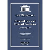 Criminal Law and Criminal Procedure, Law Essentials: Governing Law for Law School and Bar Exam Prep Criminal Law and Criminal Procedure, Law Essentials: Governing Law for Law School and Bar Exam Prep Paperback Kindle