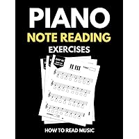Piano Note Reading Exercises: Music Skills in 10 Minutes a Day, Student Workbook, How To Read Music, Sign 4,000 Notes Piano Note Reading Exercises: Music Skills in 10 Minutes a Day, Student Workbook, How To Read Music, Sign 4,000 Notes Paperback