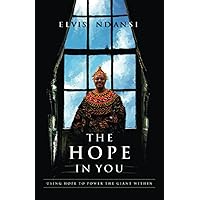 The Hope In You: Using Hope To Power The Giant Within