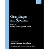 Oesophagus and Stomach (Gastrointestinal Surgery Library) Oesophagus and Stomach (Gastrointestinal Surgery Library) Kindle Hardcover