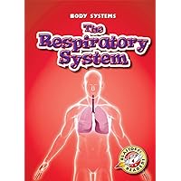 Respiratory System, The (Blastoff! Readers: Body Systems) (Body Systems: Blastoff Readers, Level 4) Respiratory System, The (Blastoff! Readers: Body Systems) (Body Systems: Blastoff Readers, Level 4) Paperback Library Binding