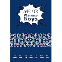 ADHD Planner for Teen and Student Boys: for Goals Plan, Mood Tracker, Top Priorities, Self Care Affirmation, Medicine Reminder, Notes and Scribbles Page