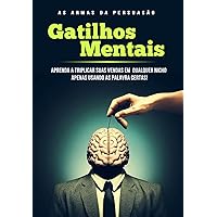 Gatilhos mentais as armas da persuasão (Portuguese Edition)
