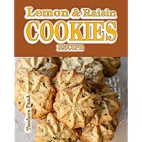 Lemon and Raisin Cookies Recipe: How to Make Lemon and Raisin Cookies. This Book Comes with a Free Video Course. I Share with You all the Secrets. Make Your Own Cookies with My Quick & Easy Recipe!