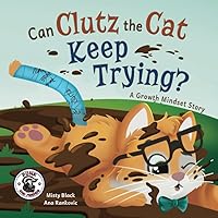 Can Clutz the Cat Keep Trying?: A Growth Mindset Book (Punk and Friends Learn Social Skills)