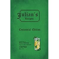 Julian's Recipes: Centennial Edition Julian's Recipes: Centennial Edition Paperback Kindle Hardcover