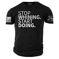 Grunt Style Stop Whining Men's T-Shirt