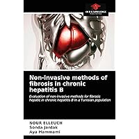Non-invasive methods of fibrosis in chronic hepatitis B: Evaluation of non-invasive methods for fibrosishepatic in chronic hepatitis B in a Tunisian population