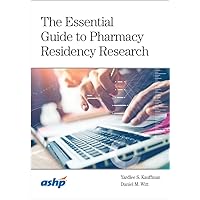 The Essential Guide to Pharmacy Residency Research
