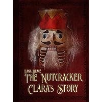 The Nutcracker - Clara's Story