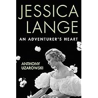 Jessica Lange: An Adventurer's Heart (Screen Classics) Jessica Lange: An Adventurer's Heart (Screen Classics) Hardcover Audible Audiobook Kindle