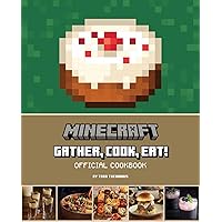 Minecraft: Gather, Cook, Eat! Official Cookbook (Gaming) Minecraft: Gather, Cook, Eat! Official Cookbook (Gaming) Hardcover Kindle Spiral-bound