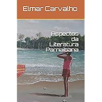 Aspectos da Literatura Parnaibana (Portuguese Edition) Aspectos da Literatura Parnaibana (Portuguese Edition) Kindle Paperback