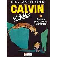 Calvin et Hobbes tome 18 Gare au psychopathe à rayures (18) Calvin et Hobbes tome 18 Gare au psychopathe à rayures (18) Paperback