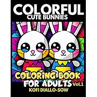 Colorful Cute Bunnies - Coloring Book For Adults Vol.1: 51 Cute Adorable Kawaii Easter Bunny Rabbit illustrations In Simple Geometric Bold Easy ... and Easy Large Print Coloring Collection) Colorful Cute Bunnies - Coloring Book For Adults Vol.1: 51 Cute Adorable Kawaii Easter Bunny Rabbit illustrations In Simple Geometric Bold Easy ... and Easy Large Print Coloring Collection) Paperback
