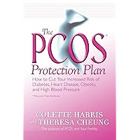 The Pcos* Protection Plan: How to Cut Your Increased Risk of Diabetes, Heart Disease, Obesity, and High Blood Pressure The Pcos* Protection Plan: How to Cut Your Increased Risk of Diabetes, Heart Disease, Obesity, and High Blood Pressure Paperback