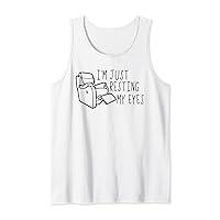 I'm Not Sleeping I'm Just Resting My Eyes Fathers Day Tank Top