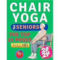 Chair Yoga Revolution: A Comprehensive Guide for Seniors to Enhance Mobility, Strength, and Independence Chair Yoga Revolution: A Comprehensive Guide for Seniors to Enhance Mobility, Strength, and Independence Kindle Paperback