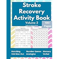 Stroke Recovery Activity Book - Puzzles for Stroke Patients - Traumatic Brain Injury Workbook to Improve Memory, Cognitive and Verbal Functions (Stroke Recovery Activity Books) Stroke Recovery Activity Book - Puzzles for Stroke Patients - Traumatic Brain Injury Workbook to Improve Memory, Cognitive and Verbal Functions (Stroke Recovery Activity Books) Paperback